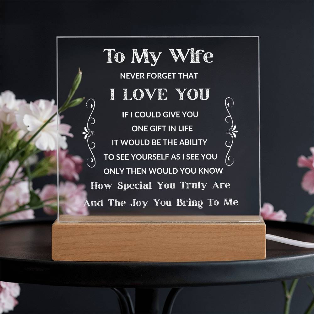 To My Wife - If I Could Give You One Gift - Acrylic LED Square Plaque